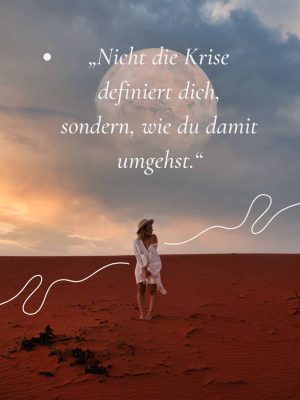 Motivational Quote Nicht die Krise definiert dich, sondern, wie du damit umgehst